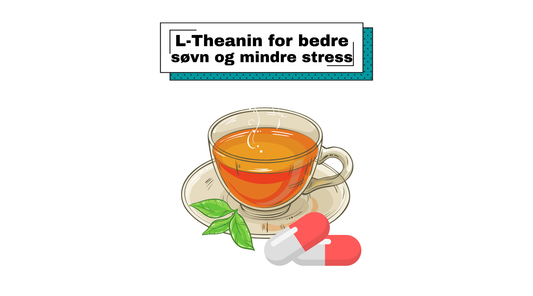 L-Theanin for bedre søvn og mindre stress